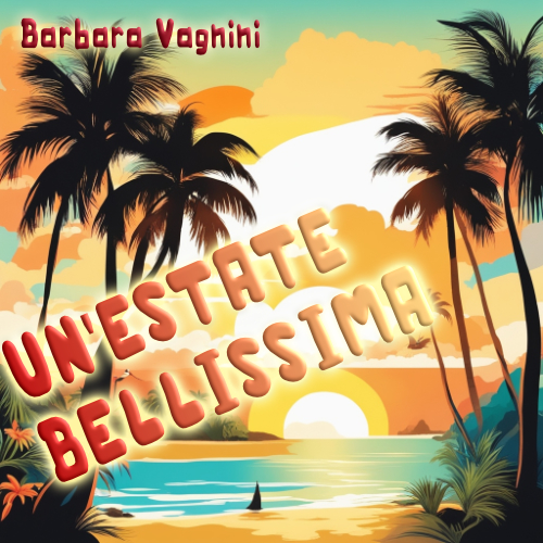 Barbara Vagnini svela l'inno dell'estate con UN'ESTATE BELLISSIMA