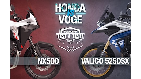 Honda NX500 VS Voge Valico 525DSX: come vanno, il prezzo - Anteprima, Prova e Foto - Dueruote