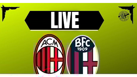 Serie A, Milan-Bologna: formazioni e dove vederla | LIVE NEWS