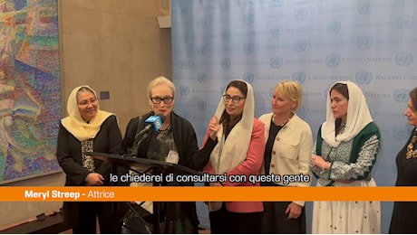 All'ONU Meryl Streep in aiuto delle donne afghane Harris le ascolti