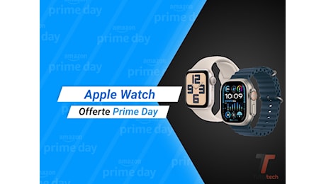 Apple Watch nuovo? Con le offerte dell'Amazon Prime Day si risparmia un bel po'