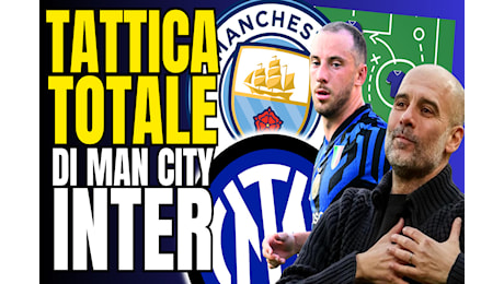 VIDEO – DOPPIA ASSENZA Inter e analisi tattica TOTALE su Manchester City-Inter