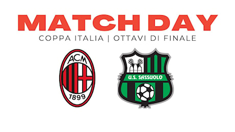 Coppa Italia: Milan-Sassuolo, le probabili formazioni e dove seguire il match valevole per gli ottavi di finale