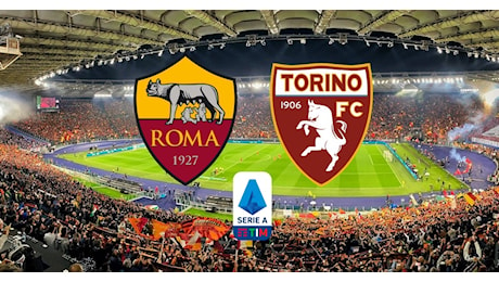 (LIVE!) ROMA-TORINO: 0-0. Fischio di Fabbri, comincia il match!