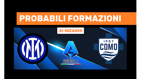 Inter-Como probabili formazioni Serie A: le scelte di Inzaghi