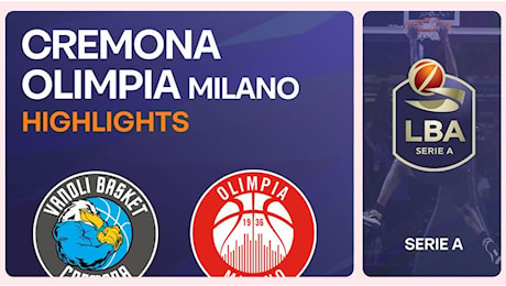 Cremona-Olimpia Milano 83-95: gli highlights