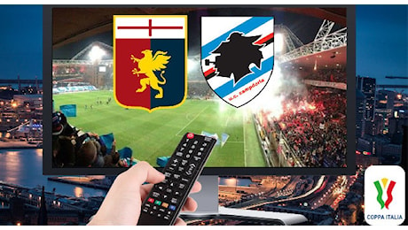 Coppa Italia dove vedere Genoa-Sampdoria in Tv e streaming: canale e formazioni