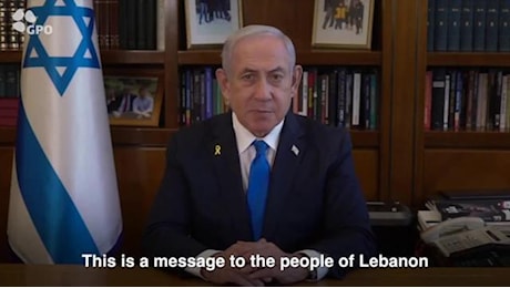 L'ultimatum di Netanyahu ai libanesi: Liberate il vostro Paese da Hezbollah o rischiate la fine di Gaza