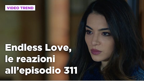 Endless Love, reazioni del 27 novembre: il piano di Asu contro Kemal