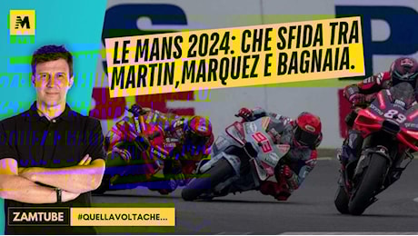 Le Mans 2024: Martin, che vittoria. Marquez/Bagnaia, che sfida [VIDEO]